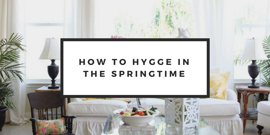 how to hygge in the springtime banner