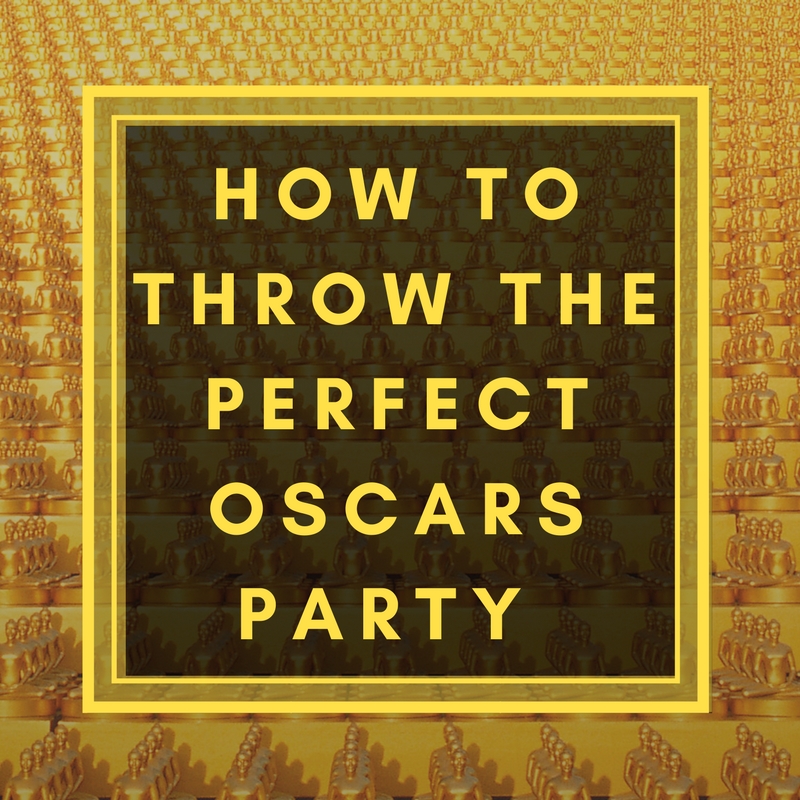 how to throw the perfect oscars party graphic