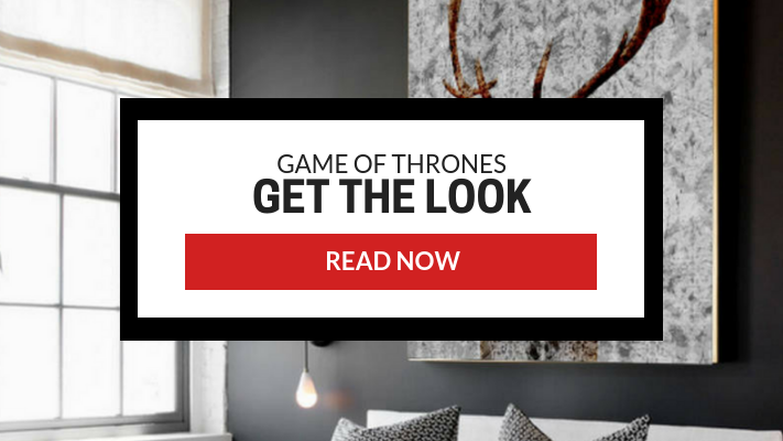 Screen Style: Get The Game Of Thrones Look In Your Home